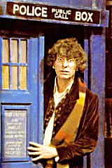 [Tom Baker emerges from Tardis, all wild-eyed]